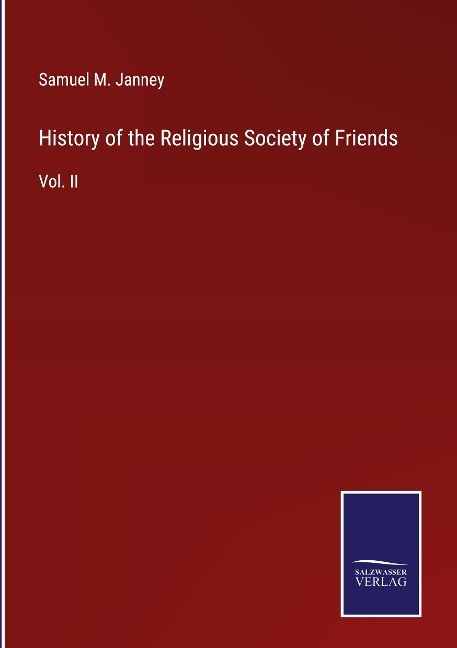 History of the Religious Society of Friends: Vol. II