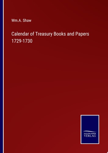 Calendar of Treasury Books and Papers 1729-1730