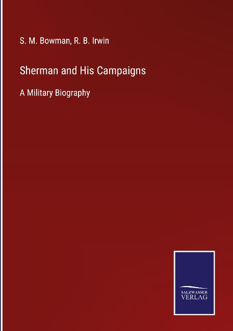 Sherman and His Campaigns: A Military Biography