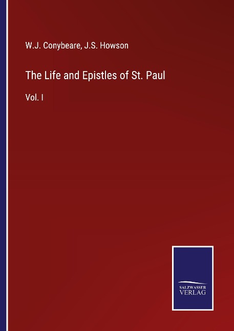 The Life and Epistles of St. Paul: Vol. I