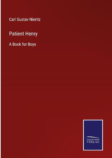 Patient Henry: A Book for Boys