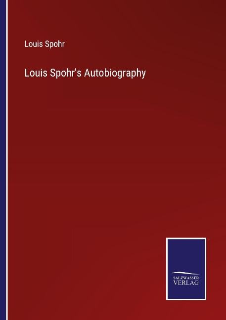 Louis Spohrs Autobiography