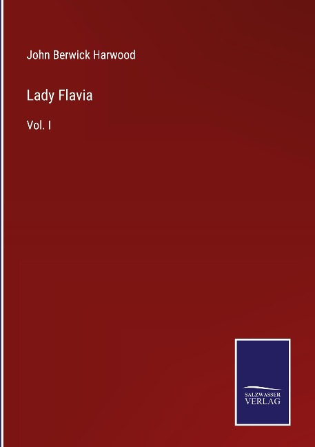 Lady Flavia: Vol. I