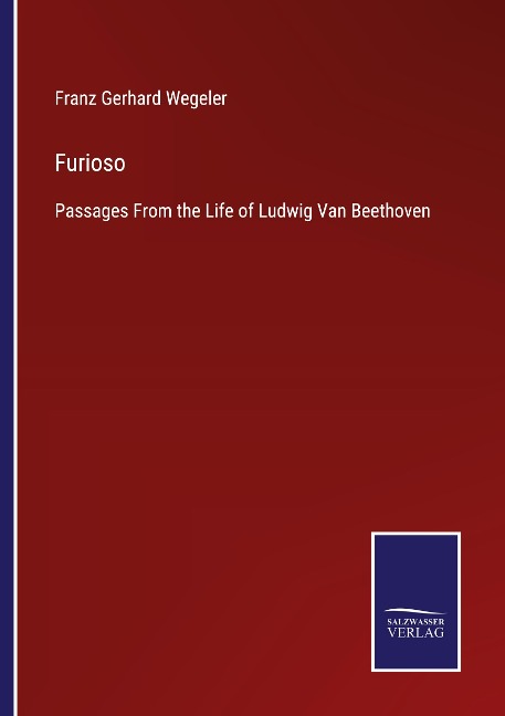 Furioso: Passages From the Life of Ludwig Van Beethoven