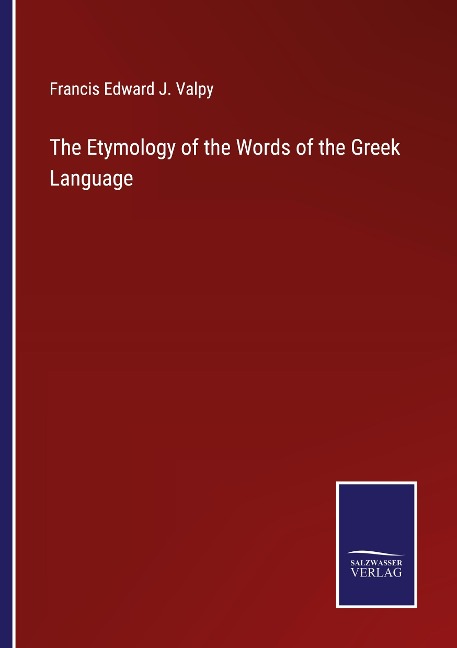The Etymology of the Words of the Greek Language