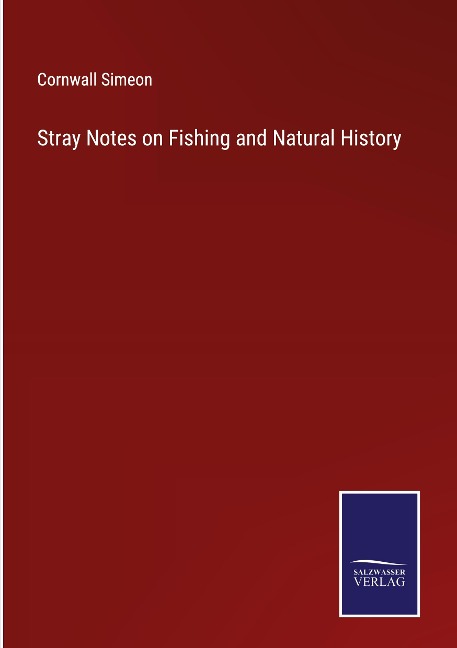 Stray Notes on Fishing and Natural History