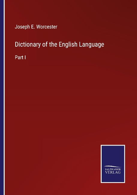 Dictionary of the English Language: Part I