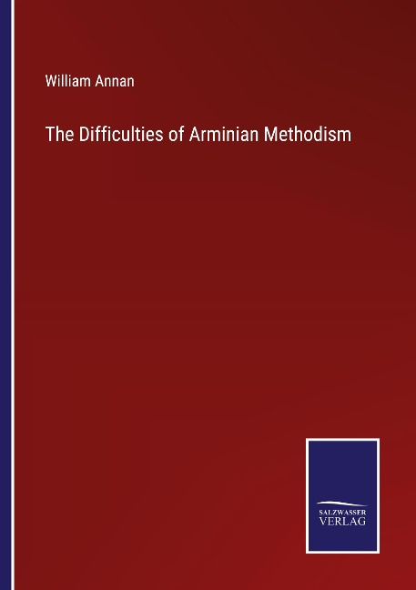 The Difficulties of Arminian Methodism