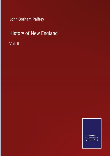 History of New England: Vol. II