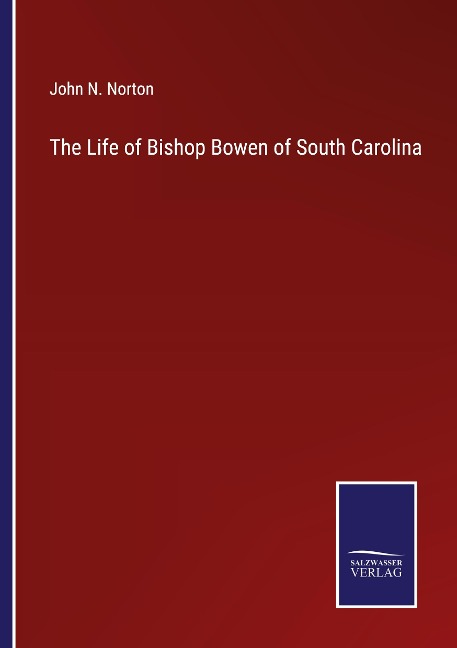 The Life of Bishop Bowen of South Carolina