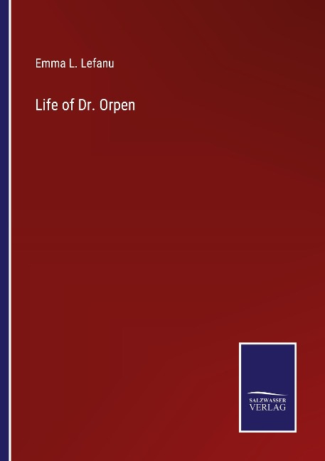 Life of Dr. Orpen
