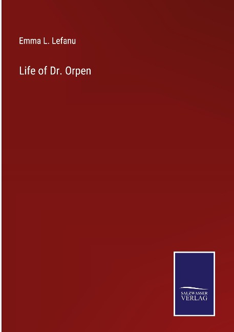 Life of Dr. Orpen