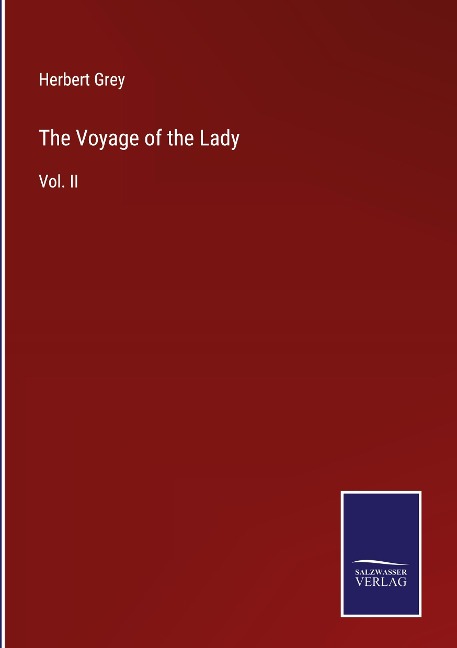 The Voyage of the Lady: Vol. II