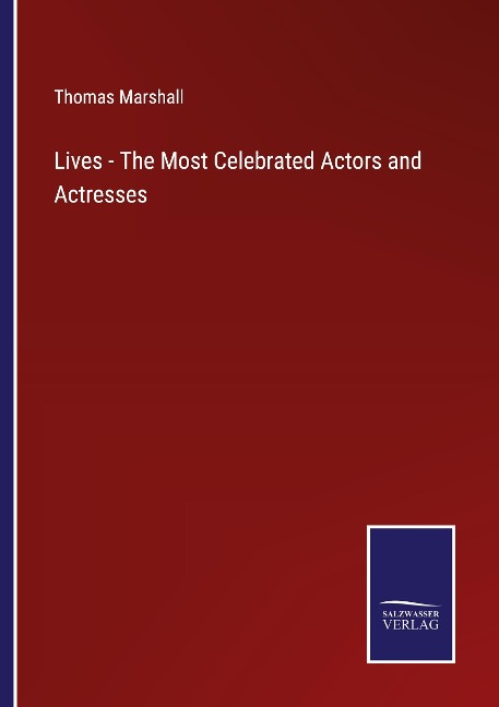 Lives - The Most Celebrated Actors and Actresses