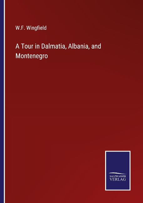 A Tour in Dalmatia, Albania, and Montenegro