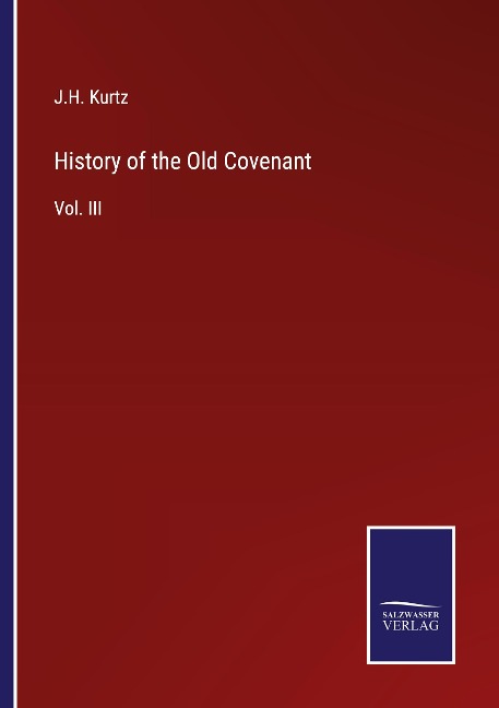 History of the Old Covenant: Vol. III