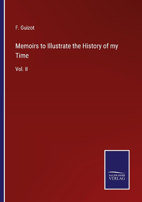 Memoirs to Illustrate the History of my Time: Vol. II
