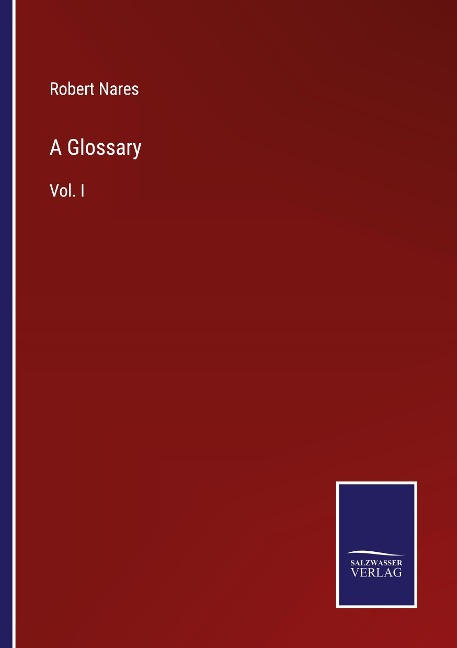 A Glossary: Vol. I