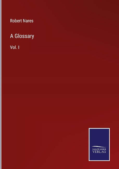 A Glossary: Vol. I