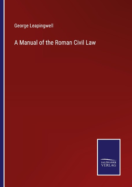 A Manual of the Roman Civil Law