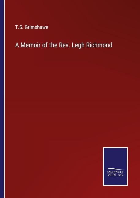 A Memoir of the Rev. Legh Richmond