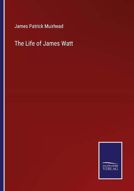 The Life of James Watt