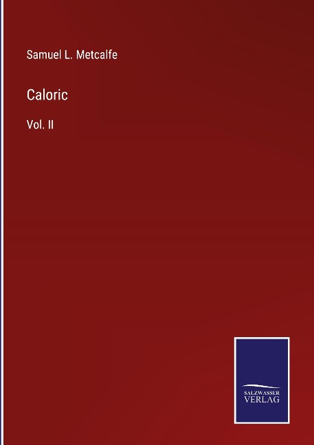 Caloric: Vol. II