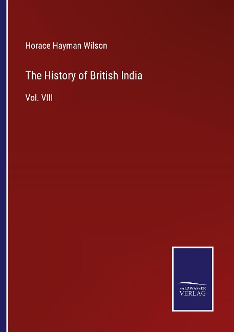 The History of British India: Vol. VIII