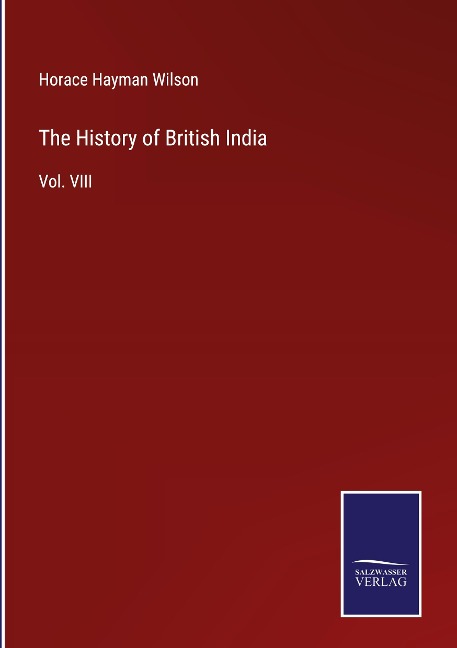 The History of British India: Vol. VIII