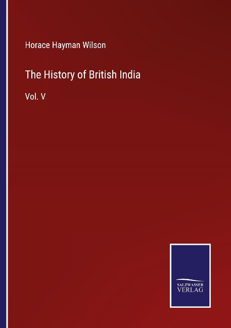 The History of British India: Vol. V