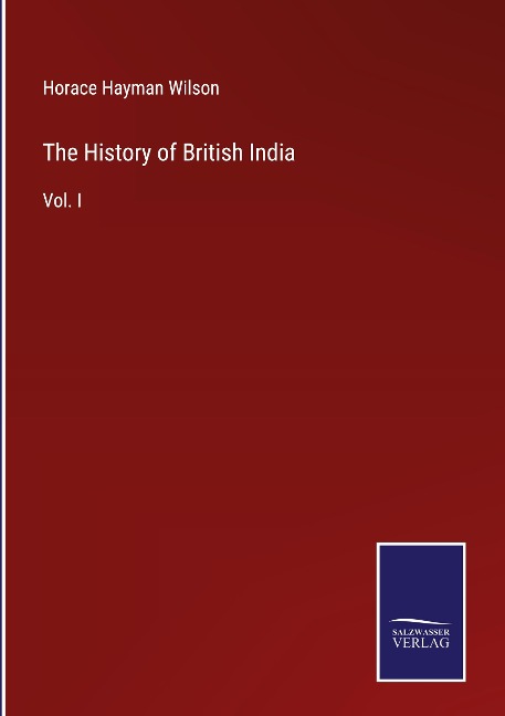 The History of British India: Vol. I