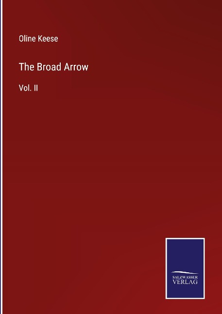The Broad Arrow: Vol. II