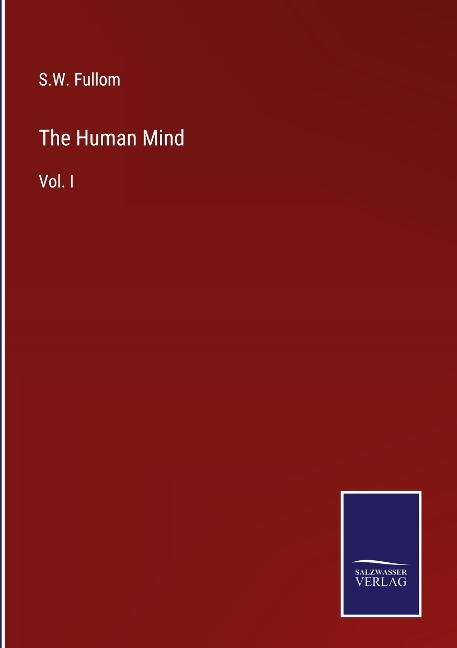 The Human Mind: Vol. I
