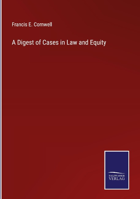 A Digest of Cases in Law and Equity