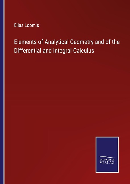 Elements of Analytical Geometry and of the Differential and Integral Calculus