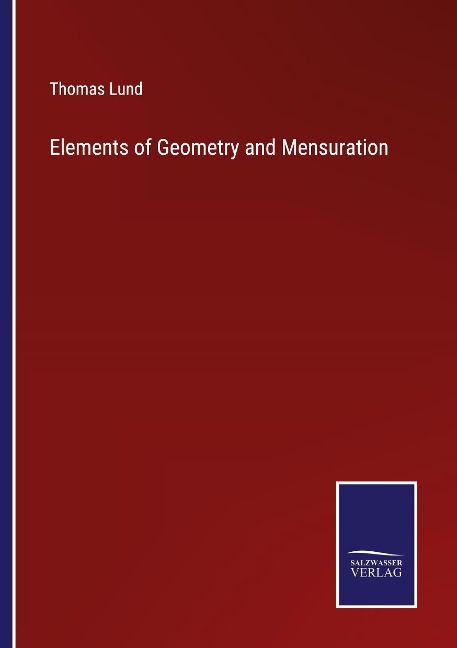 Elements of Geometry and Mensuration