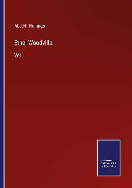Ethel Woodville: Vol. I