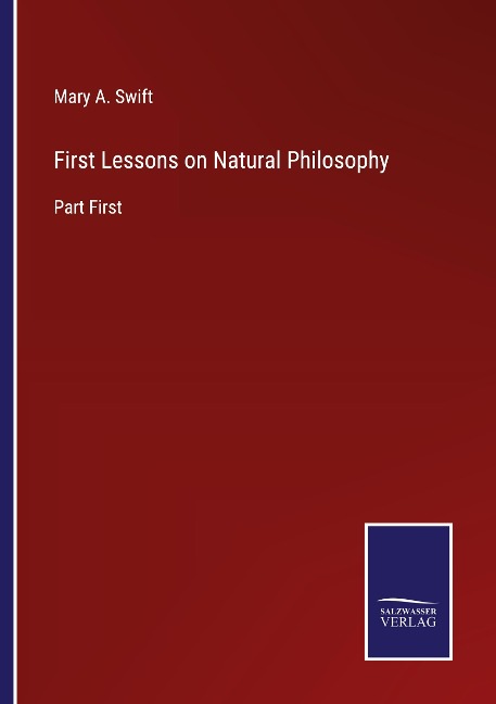 First Lessons on Natural Philosophy: Part First