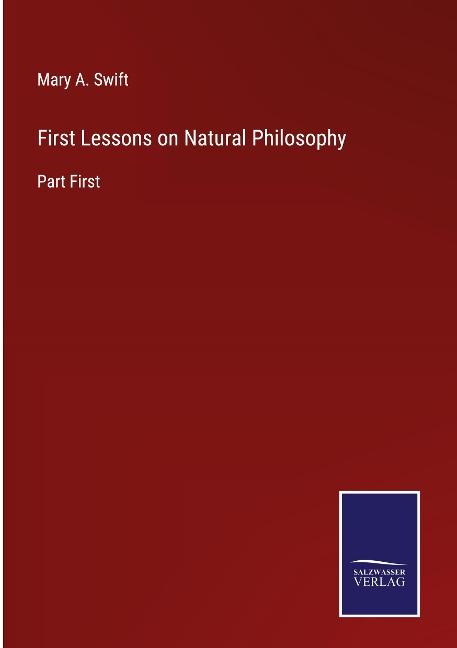 First Lessons on Natural Philosophy: Part First