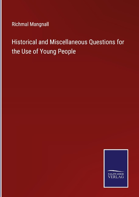 Historical and Miscellaneous Questions for the Use of Young People