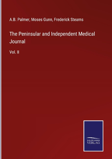 The Peninsular and Independent Medical Journal: Vol. II