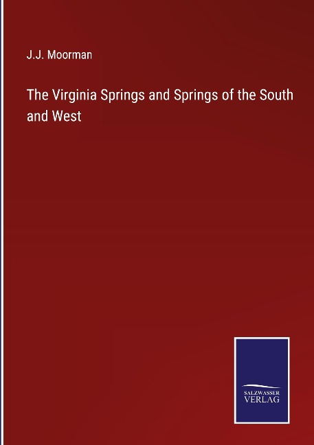 The Virginia Springs and Springs of the South and West
