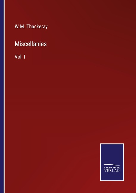 Miscellanies: Vol. I