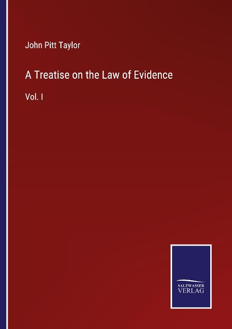 A Treatise on the Law of Evidence: Vol. I
