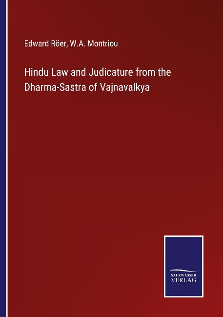 Hindu Law and Judicature from the Dharma-Sastra of Vajnavalkya