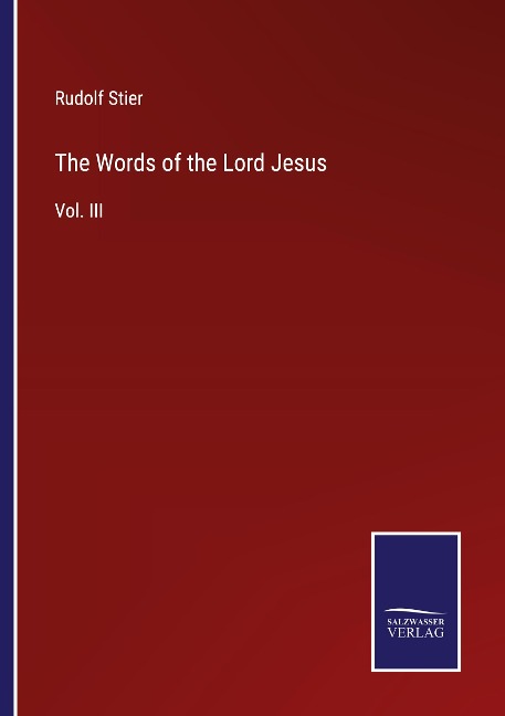 The Words of the Lord Jesus: Vol. III