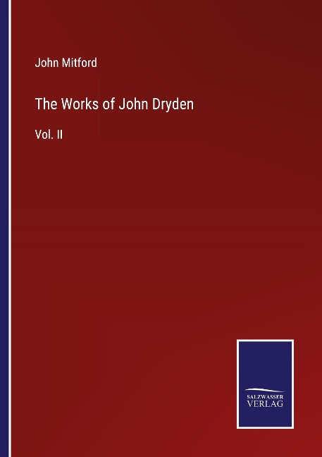 The Works of John Dryden: Vol. II