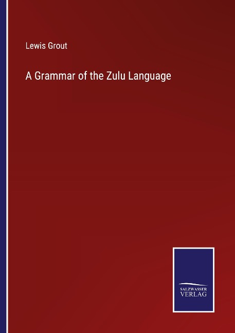 A Grammar of the Zulu Language