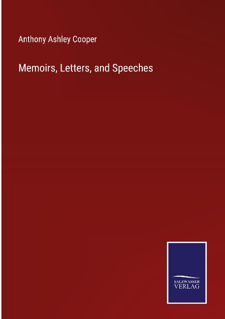 Memoirs, Letters, and Speeches