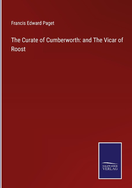 The Curate of Cumberworth: and The Vicar of Roost